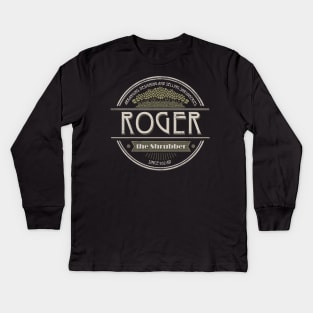 Roger the Shrubber Kids Long Sleeve T-Shirt